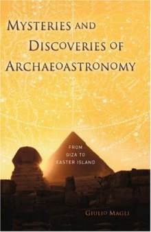 Mysteries and Discoveries of Archaeoastronomy: From Giza to Easter Island