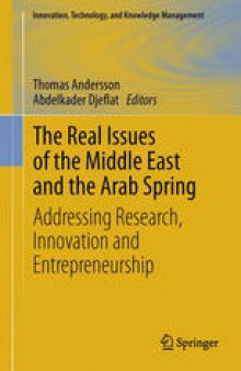 The Real Issues of the Middle East and the Arab Spring: Addressing Research, Innovation and Entrepreneurship