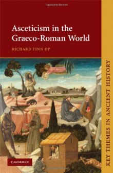 Asceticism in the Graeco-Roman World (Key Themes in Ancient History)