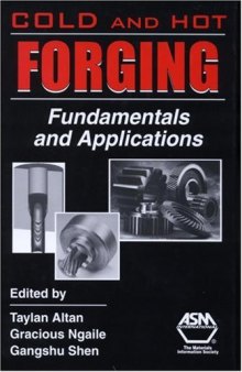 Cold And Hot Forging: Fundamentals And Applications