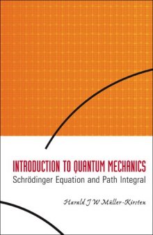 Introduction to quantum mechanics: Schroedinger equation and path integral