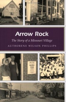 Arrow Rock: The Story Of A Missouri Village (Missouri Heritage Readers)
