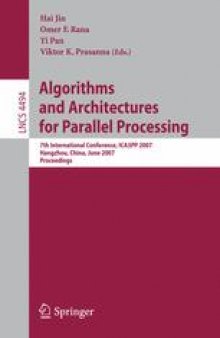 Algorithms and Architectures for Parallel Processing: 7th International Conference, ICA3PP 2007, Hangzhou, China, June 11-14, 2007. Proceedings