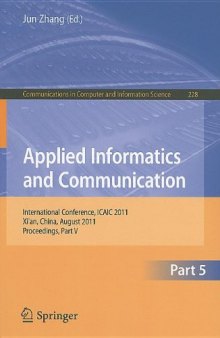 Applied Informatics and Communication: International Conference, ICAIC 2011, Xi’an, China, August 20-21, 2011, Proceedings, Part V