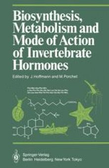 Biosynthesis, Metabolism and Mode of Action of Invertebrate Hormones