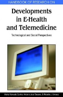 Handbook of research on developments in e-health and telemedicine: technological and social perspectives