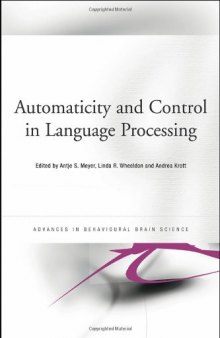 Automaticity and Control in Language Processing (Advances in Behavioural Brain Science)