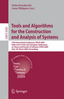 Tools and Algorithms for the Construction and Analysis of Systems: 15th International Conference, TACAS 2009, Held as Part of the Joint European Conferences on Theory and Practice of Software, ETAPS 2009, York, UK, March 22-29, 2009. Proceedings