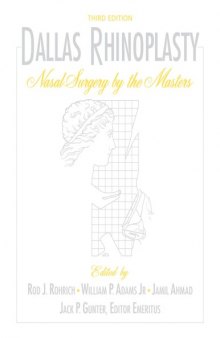 Dallas Rhinoplasty : Nasal Surgery by the Masters, Third Edition
