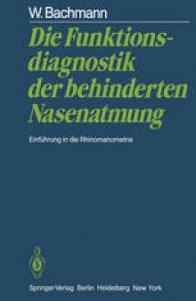 Die Funktionsdiagnostik der behinderten Nasenatmung: Einführung in die Rhinomanometrie