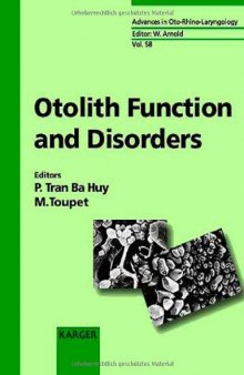 Otolith Function and Disorders (Advances in Oto-Rhino-Laryngology, Vol. 58)