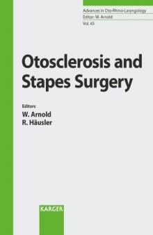 Otosclerosis And Stapes Surgery. Advances in Oto-Rhino-Laryngology