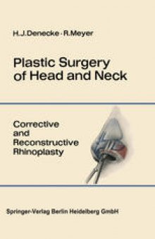 Plastic Surgery of Head and Neck: Volume I: Corrective and Reconstructive Rhinoplasty