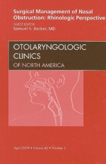Surgical Management of Nasal Obstruction: Rhinologic Perspective Volume 1  