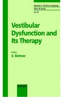 Vestibular Dysfunction and Its Therapy (Advances in Oto-Rhino-Laryngology, Vol. 55)