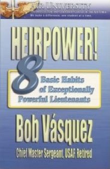 Heirpower! 8 Basic Habits of Exceptionally Powerful Lieutenants