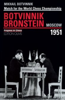 Match for the World Chess Championship Mikhail Botvinnik-David Bronstein Moscow 1951 (Progress in Chess)