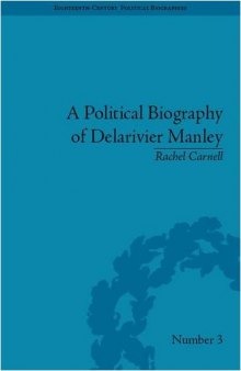A Political Biography Of Delarivier Manley