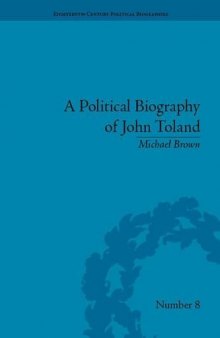 A Political Biography of John Toland (Eighteenth-Century Political Biographies)  