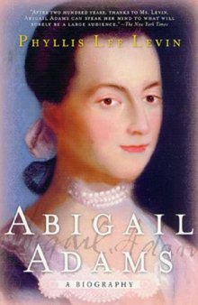 Abigail Adams. A Biography