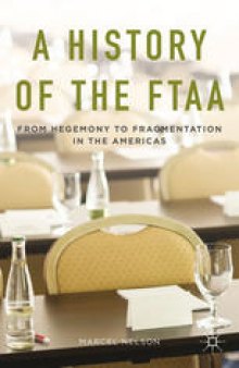 A History of the FTAA: From Hegemony to Fragmentation in the Americas