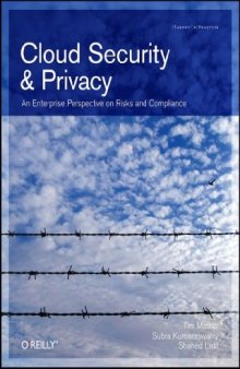 Cloud Security and Privacy: An Enterprise Perspective on Risks and Compliance (Theory in Practice)