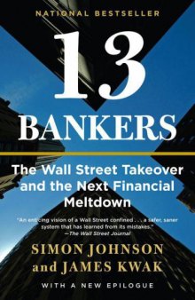 13 Bankers: The Wall Street Takeover and the Next Financial Meltdown (Vintage) 