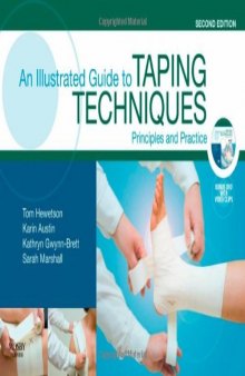 An Illustrated Guide To Taping Techniques: Principles and Practice, Second Edition