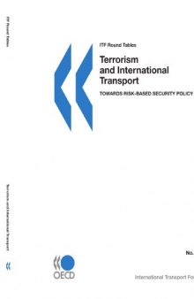 ITF Round Tables Terrorism and International Transport:  Towards Risk-based Security Policy