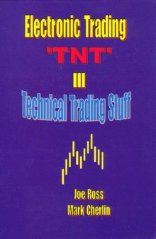 Electronic Trading "TNT" III Technical Trading Stuff  