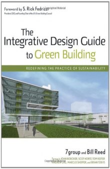 The Integrative Design Guide to Green Building: Redefining the Practice of Sustainability (Sustainable Design)  