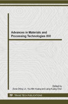 Advances in Materials and Processing Technologies XVI: Selected, Peer Reviewed Papers from the 16th International Conference on Advanced Materials and ... 22-26,