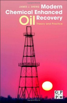 Modern Chemical Enhanced Oil Recovery: Theory and Practice