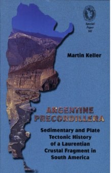 Argentine Precordillera: Sedimentary and Plate Tectonic History of a Laurentian Crustal Fragment in South America (GSA Special Paper 341)