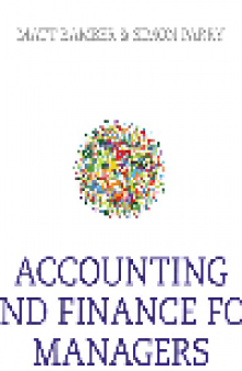 Accounting and Finance for Managers. A Decision-Making Approach