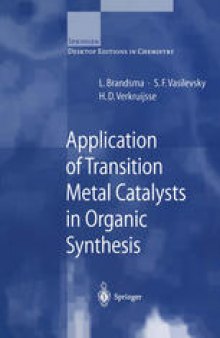 Application of Transition Metal Catalysts in Organic Synthesis