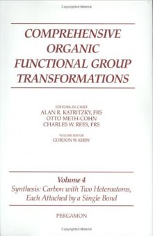 Comprehensive Organic Functional Group Transformations, Volume4 (Synthesis: Carbon with Two Heteroatoms, Each Attached by a Single Bond)