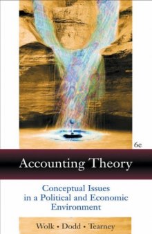 Accounting Theory: Conceptual Issues in a Political and Economic Environment
