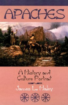 Apaches: A History and Culture Portrait  