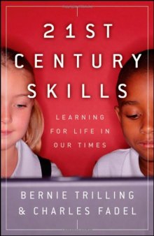 21st Century Skills: Learning for Life in Our Times  