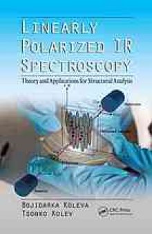 Linearly polarized IR spectroscopy : theory and applications for structural analysis