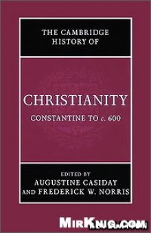 The Cambridge History of Christianity: Constantine to c.600
