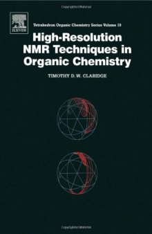 High-Resolution NMR Techniques in Organic Chemistry (Tetrahedron Organic Chemistry)