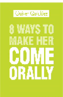 8 Ways to Make Her Come Orally