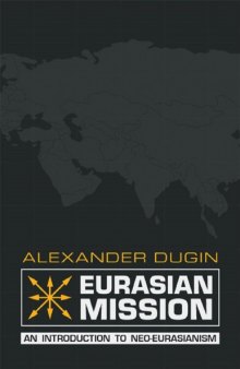 Eurasian Mission – An Introduction to Neo-Eurasianism