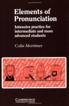 Elements of pronunciation: intensive practice for intermediate and more advanced students  