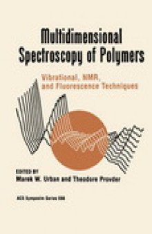 Multidimensional Spectroscopy of Polymers. Vibrational, NMR, and Fluorescence Techniques