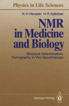 NMR in Medicine and Biology: Structure Determination, Tomography, In Vivo Spectroscopy