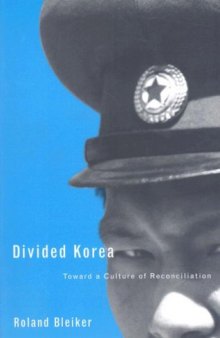 Divided Korea: Toward a Culture of Reconciliation (Borderlines series)