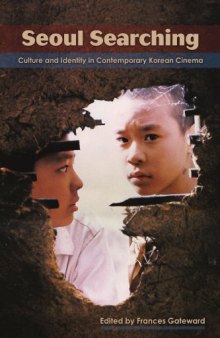Seoul Searching: Culture and Identity in Contemporary Korean Cinema